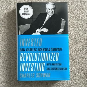 INVESTED - Charles Schwab hardbound book